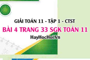 Giải bài 4 trang 33 Toán 11 tập 1 SGK Chân trời sáng tạo